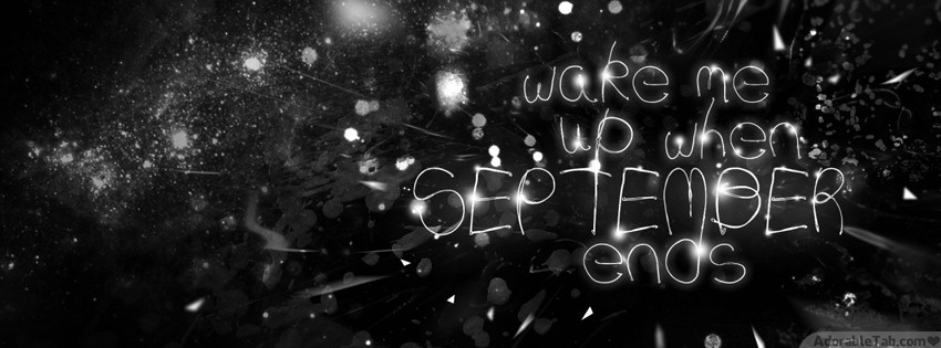 wake, me, up, when, september, ends